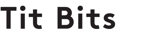 Tit Bits